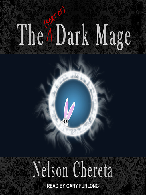 Title details for The (sort of) Dark Mage by Nelson Chereta - Available